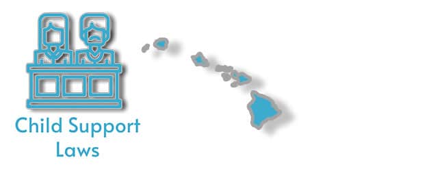 Child Support Laws in the state of Hawaii
